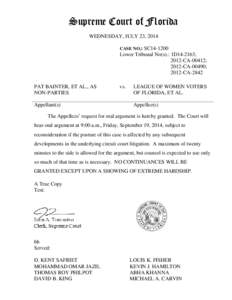 Supreme Court of Florida WEDNESDAY, JULY 23, 2014 CASE NO.: SC14-1200 Lower Tribunal No(s).: 1D14-2163; 2012-CA-00412;