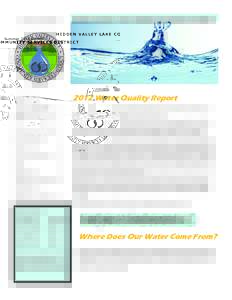 HIDDEN VALLEY LAKE COMMUNITY SERVICES DISTRICT Summer 2013 Edition Hidden Valley Lake Community Services DistrictWater Quality Report