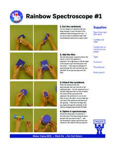 Rainbow Spectroscope #1 1. Cut the cardstock. Cut two squares of cardstock that are large enough to cover the ends of the cardboard tube with space left over. » If