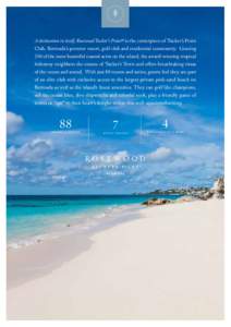 A destination in itself, Rosewood Tucker’s Point ® is the centerpiece of Tucker’s Point Club, Bermuda’s premier resort, golf club and residential community. Gracing 240 of the most beautiful coastal acres on the i