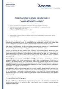 Press release October 30, 2014 Accor launches its digital transformation “Leading Digital Hospitality” 