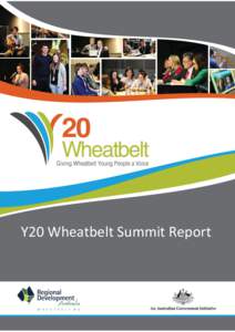 Y20 Wheatbelt Summit Report  Copies of this report are www.rdawheatbelt.com.au  available