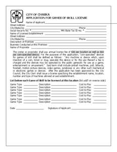 CITY OF CHASKA APPLICATION FOR GAMES OF SKILL LICENSE Name of Applicant__________________________________________________________ Street Address ________________________________________________________________ City/State