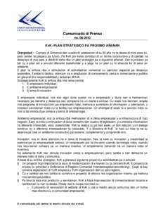 Comunicado di Prensa noKvK: PLAN STRATEGICO PA PROXIMO AÑANAN Oranjestad – Camara di Comercio den cuadro di celebracion di su 80 aña no ta desea di mira atras so, pero tambe ta prepara pa futuro. Pa KvK por