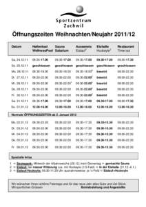 Öffnungszeiten Weihnachten/NeujahrDatum Hallenbad Sauna WellnessPool Solarium