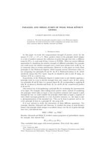 ¨ PARALLEL AND SERIAL JUMPS OF WEAK WEAK KONIG’S LEMMA LAURENT BIENVENU AND RUTGER KUYPER  Abstract. We study the principle of positive choice in the Weihrauch degrees.