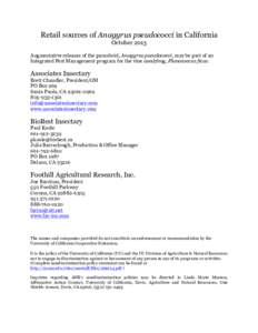 Retail sources of Anagyrus pseudococci in California October 2013 Augmentative releases of the parasitoid, Anagyrus pseudococci, may be part of an Integrated Pest Management program for the vine mealybug, Planococcus fic