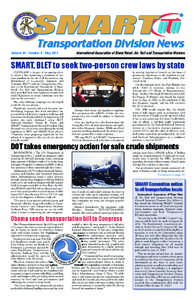 Transportation Division News Volume 46 • Number 5 • May 2014 International Association of Sheet Metal, Air, Rail and Transportation Workers  SMART, BLET to seek two-person crew laws by state