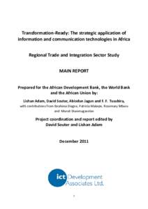 Transformation-Ready: The strategic application of information and communication technologies in Africa Regional Trade and Integration Sector Study MAIN REPORT Prepared for the African Development Bank, the World Bank an