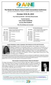 The Daniel W. Rosenn Annual AANE Connections Conference featuring internationally known speakers on Asperger Syndrome and related conditions October 23 & 24, 2015 Four Points by Sheraton ~ Norwood, Massachusetts Keynote 