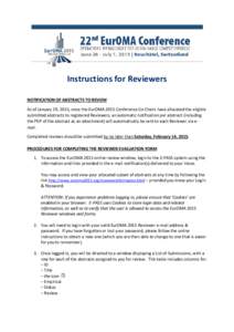 Instructions for Reviewers NOTIFICATION OF ABSTRACTS TO REVIEW As of January 19, 2015, once the EurOMA 2015 Conference Co-Chairs have allocated the eligible submitted abstracts to registered Reviewers, an automatic notif