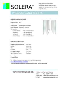 High performance insulated translucent glazing units with the quality and permanence that comes only with glass.  SOLERA SAMPLE DETAILS