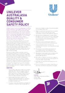 Unilever Australasia Quality & Consumer Safety Policy Unilever is one of the world’s leading suppliers of Food,
