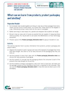 SECTION 4: KNOW WHAT TO LOOK FOR ACTIVITY 1: WHAT CAN WE LEARN FROM PRODUCTS, PRODUCT PACKAGING AND LABELLING?  Education