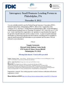 Interagency Small Business Lending Forum in Philadelphia, PA November 8, 2012 You are cordially invited to join the Federal Deposit Insurance Corporation (FDIC), Federal Reserve Bank of Philadelphia (FRB-P), Office of th