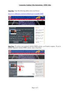 Concussion Training Video Instructions: NFHS Video  Step One: Type the following address into your brower: http://www.nfhslearn.com/electiveDetail.aspx?courseID=[removed]Click Here