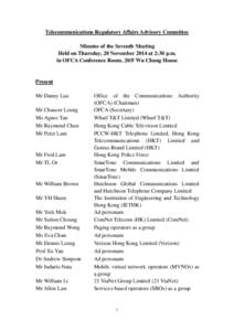 Telecommunications Regulatory Affairs Advisory Committee Minutes of the Seventh Meeting Held on Thursday, 20 November 2014 at 2:30 p.m. in OFCA Conference Room, 20/F Wu Chung House  Present