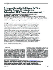 A Human Dendritic Cell-Based In Vitro Model to Assess Mycobacterium Tuberculosis SO2 Vaccine Immunogenicity Marilena P. Etna 1, Elena Giacomini 1, Martina Severa 1, Manuela Pardini 1, Nacho Aguilo 2,3, Carlos Martin 2,3,