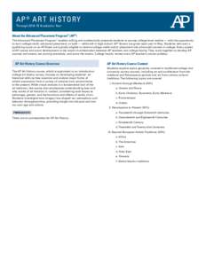 A P ® A r t History throughAcademic year About the Advanced Placement Program® (AP®) The Advanced Placement Program® enables willing and academically prepared students to pursue college-level studies — wit