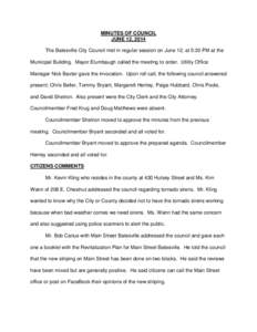MINUTES OF COUNCIL JUNE 12, 2014 The Batesville City Council met in regular session on June 12, at 5:30 PM at the Municipal Building. Mayor Elumbaugh called the meeting to order. Utility Office Manager Nick Baxter gave t