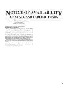 OTICE OF AVAILABILITY NOF STATE AND FEDERAL FUNDS Division of Criminal Justice Services Four Tower Place Albany, NY[removed]