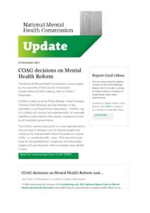 10 December[removed]COAG decisions on Mental Health Reform The National Mental Health Commission is encouraged by the outcomes of the Council of Australian