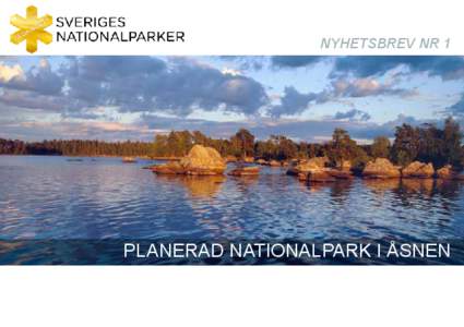 NYHETSBREV NR 1  PLANERAD NATIONALPARK I ÅSNEN