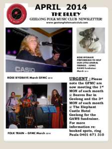 APRIL 2014 THE BLUEY GEELONG FOLK MUSIC CLUB NEWSLETTER! www.geelongfolkmusicclub.com  ROSE BYGRAVE