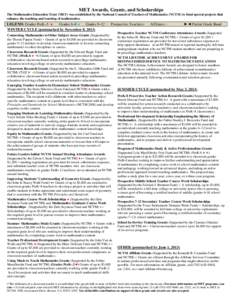 MET Awards, Grants, and Scholarships The Mathematics Education Trust (MET) was established by the National Council of Teachers of Mathematics (NCTM) to fund special projects that enhance the teaching and learning of math