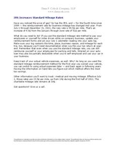 Dana F. Cole & Company, LLP www.danacole.com IRS Increases Standard Mileage Rates Have you noticed the price of gas? So has the IRS, and — for the fourth time since 1999 — the reimbursement rate for business mileage 