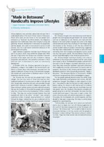 Chapter 2: Specific Initiatives of Japan’s Official Development Assistance Section 3: Assistance for Each Region Stories from the field 12  “Made in Botswana”