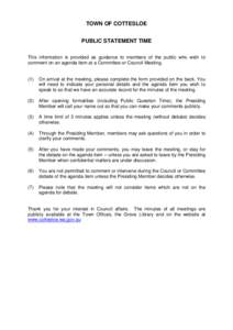 TOWN OF COTTESLOE PUBLIC STATEMENT TIME This information is provided as guidance to members of the public who wish to comment on an agenda item at a Committee or Council Meeting. (1)