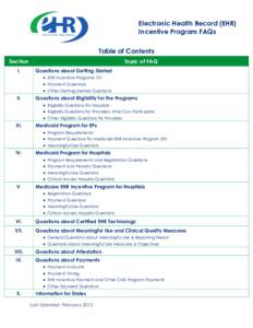 Electronic Health Record (EHR) Incentive Program FAQs Table of Contents Section  Topic of FAQ