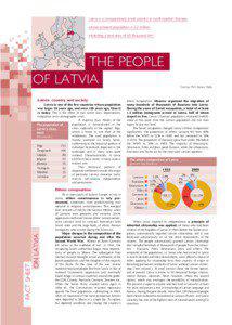 Latvia is a comparatively small country in north-eastern Europe, whose present population is 2.2 million, inhabiting a land area of 65 thousand km2.