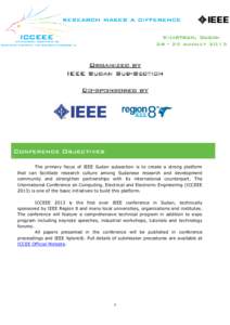 Organized by IEEE Sudan Sub-Section Co-sponsored by Conference Objectives The primary focus of IEEE Sudan subsection is to create a strong platform