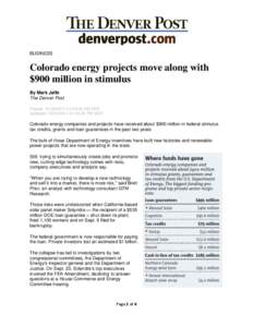 BUSINESS  Colorado energy projects move along with $900 million in stimulus By Mark Jaffe The Denver Post