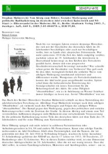 Stephan Malinowski: Vom König zum Führer. Sozialer Niedergang und politische Radikalisierung im deutschen Adel zwischen Kaiserreich und NSStaat (= Elitenwandel in der Moderne; Bd. 4), Berlin: Akademie Verlag 2003, 3., durchges. Aufl., 660 S., ISBN[removed]x, EUR 59,80.