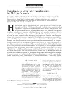 NEUROLOGICAL REVIEW SECTION EDITOR: DAVID E. PLEASURE, MD Hematopoietic Stem Cell Transplantation for Multiple Sclerosis Richard K. Burt, MD; Bruce Cohen, MD; John Rose, MD; Finn Petersen, MD; Yu Oyama, MD; Dusan Stefosk