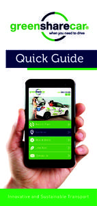Quick Guide  Innovative and Sustainable Transport Welcome! We know you’re going to love the freedom that comes