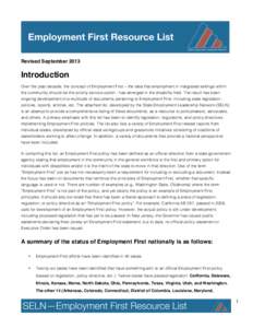 Revised September[removed]Introduction Over the past decade, the concept of Employment First – the idea that employment in integrated settings within the community should be the priority service option - has emerged in t