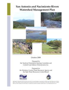 San Antonio and Nacimiento Rivers Watershed Management Plan October 2008 Prepared by the Nacitone Watersheds Steering Committee and