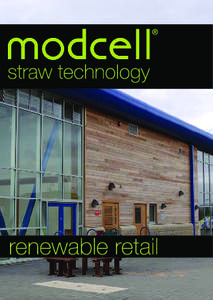 ModCell® Renewable Retail is a high quality, fast, turn-key solution, that provides an attractive, affordable, sustainable and profitable retail space.