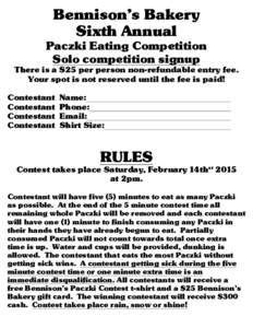 Bennison’s Bakery Sixth Annual Paczki Eating Competition Solo competition signup  There is a $25 per person non-refundable entry fee.