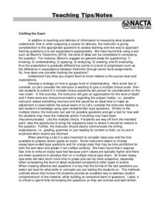 Crafting the Exam In addition to teaching and delivery of information is measuring what students understand; that is, when preparing a course for delivery, the instructor is giving consideration to the appropriate questi