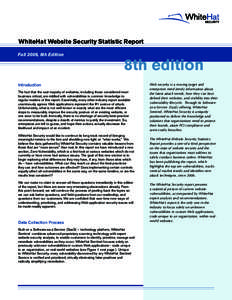 WhiteHat Website Security Statistic Report Fall 2009, 8th Edition 8th edition  Introduction