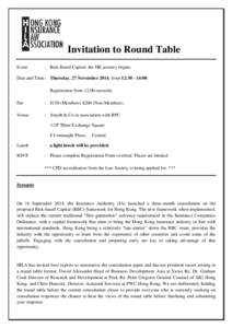 Invitation to Round Table Event : Risk Based Capital: the HK journey begins.  Date and Time: Thursday, 27 November 2014, from 12:[removed]:00.