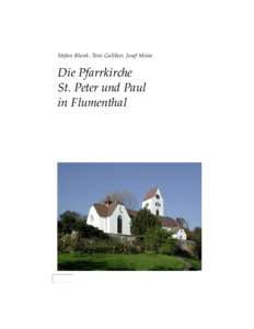 Stefan Blank, Toni Galliker, Josef Meise  Die Pfarrkirche St. Peter und Paul in Flumenthal