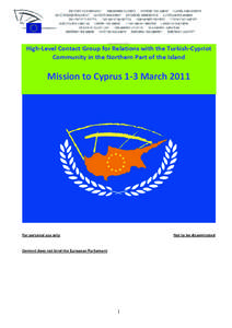 ANNEXE 1A  High-Level Contact Group for Relations with the Turkish-Cypriot Community in the Northern Part of the Island  Mission to Cyprus 1-3 March 2011