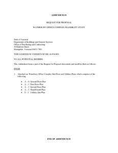 ADDENDUM #1  REQUEST FOR PROPOSAL WATERBURY OFFICE COMPLEX FEASIBILITY STUDY  State of Vermont