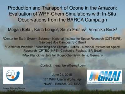 Atmospheric sciences / Meteorology / Chemistry / Weather forecasting / Environmental chemistry / Centro de Previso do Tempo e Estudos Climticos / Ozone / National Institute for Space Research / So Jos dos Campos / National Center for Atmospheric Research